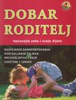 Dobar roditelj. Upoznajte sebe i svoje dijete