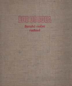 Bod do boda. Ženski ručni radovi