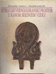 Istra i sjevernojadranski prostor u ranom srednjem vijeku (materijalna kultura od 7. do 11.stoljeća)