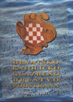 Hrvatsko katoličko glazbeno društvo Podstrana 1907.-2007.
