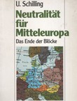 Neutralität für Mitteleuropa. Das Ende der Blöcke