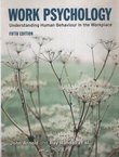 Work Psychology. Understanding Human Behaviour in the Workplace (5th Ed.)