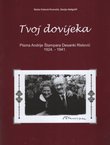 Tvoj dovijeka. Pisma Andrije Štampara Desanki Ristović 1924.-1941.