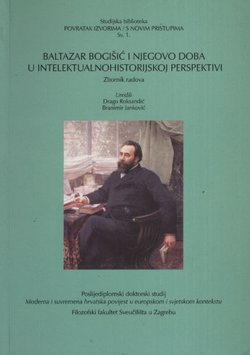 Baltazar Bogišić i njegovo doba u intelektualnohistorijskoj perspektivi