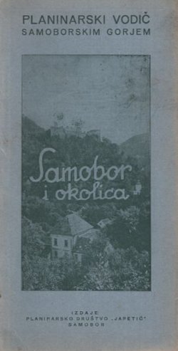 Planinarski vodič Samoborskim gorjem. Samobor i okolica