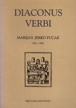Diaconus verbi. Marijan Jerko Fućak 1932.-1992.