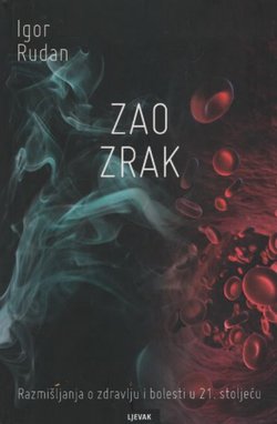 Zao zrak. Razmišljanja o zdravlju i bolesti u 21. stoljeću