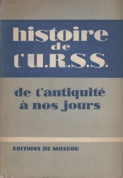 Histoire de l'U.R.S.S. De l'antiquité a nos jours