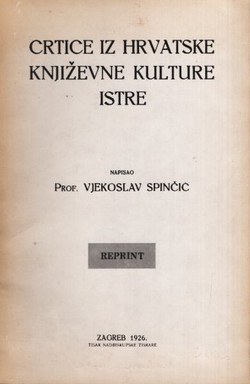 Crtice iz hrvatske književne kulture Istre (pretisak iz 1926)