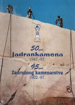 50 godina Jadrankamena 1947.-97. / 95 godina Zadružnog kamenarstva 1902.97.