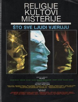 Religije, kultovi, misterije. Što sve ljudi vjeruju