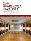 Dani hvarskoga kazališta 46. Hvarsko kazalište - prošlost, obnova, budućnost. Autorsko i žanrovsko