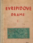 Euripidove drame I. (Alkestida / Andromaha / Bakhe / Elektra / Feničanke / Hekaba)