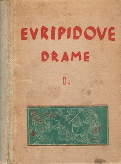 Euripidove drame I. (Alkestida / Andromaha / Bakhe / Elektra / Feničanke / Hekaba)