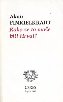 Kako se to može biti Hrvat?