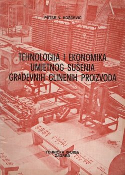Tehnologija i ekonomika umjetnog sušenja građevnih glinenih proizvoda