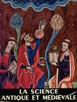 La science antique et medievale (des origines a 1450)
