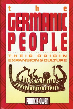 The Germanic People. Their Origin, Expansions & Culture (Reprint from 1960)