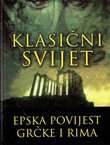 Klasični svijet. Epska povijest Grčke i Rima