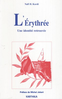 L' Erythree. Une identite retrouvee