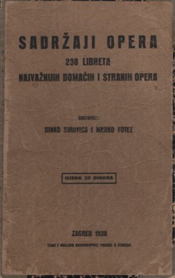 Sadržaji opera 238 libreta najvažnijih domaćih i stranih opera