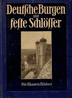 Deutsche Burgen und feste Schlösser