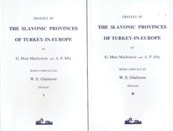 Travels in the Slavonic Provinces of Turkey in Europe I-II (2.nd Ed.) (Reprint from 1877)