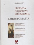 Legenda o grofovi Zrinskom II. Chrestomatia I-III