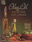 Olive Oil. Eat better, live longer