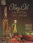 Olive Oil. Eat better, live longer