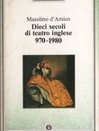 Dieci secoli di teatro inglese 970-1980