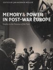 Memory and Power in Post-War Europe. Studies in the Presence of the Past