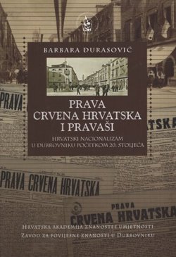 Prava Crvena Hrvatska i pravaši. Hrvatski nacionalizam u Dubrovniku početkom 20. stoljeća