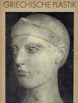 Griechische Plastik in archaischer und klassischer Zeit
