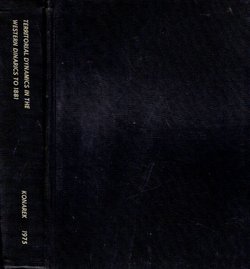 Territorial Dynamics in the Western Dinarics Before 1881 with Special Reference to the Vojna Krajina of Croatia (Doctoral Dissertations)