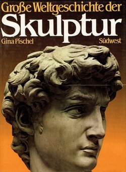 Große Weltgeschichte der Skulptur