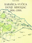 Karašica - Vučica Donji Miholjac 1896.-1996.