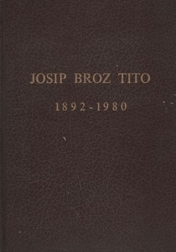 Josip Broz Tito 1892-1980