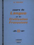 Cours de Langue et de Civilisation Francaises III.