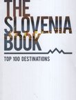 The Slovenia Book. 100 Top Destinations