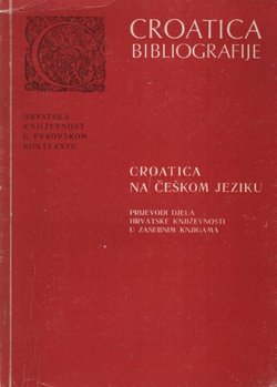 Croatica na češkom jeziku. Prijevodi djela hrvatske književnosti u zasebnim knjigama