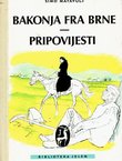 Bakonja fra Brne / Pripovijesti