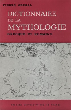 Dictionaire de la mythologie grecque et romaine