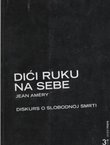 Dići ruku na sebe. Diskurs o slobodnoj smrti