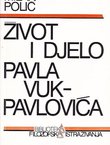 Život i djelo Pavla Vuk-Pavlovića