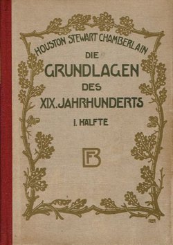 Die Grundlagen des XIX. Jahrhunderts I.