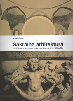 Sakralna arhitektura drniškoga i skradinskoga područja u XVIII. stoljeću