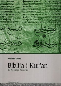 Biblija i Kur'an. Što ih povezuje, što razdvaja