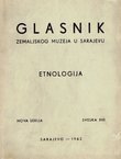 Glasnik Zemaljskog muzeja u Sarajevu. Etnologija. Nova serija XVII/1962 (Etnološka i folkloristička ispitivanja u Imljanima)