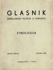 Glasnik Zemaljskog muzeja u Sarajevu. Etnologija. Nova serija XVII/1962 (Etnološka i folkloristička ispitivanja u Imljanima)